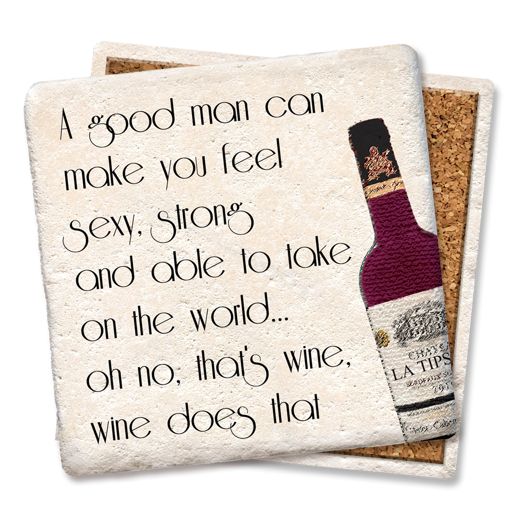 drink-coaster-a-good-man-can-make-you-feel-wine-alayne-white