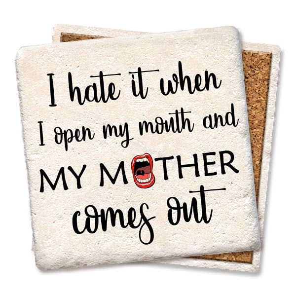 Drink Coaster - My Mother...