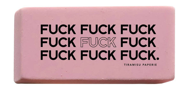 FUCK FUCK FUCK Eraser
