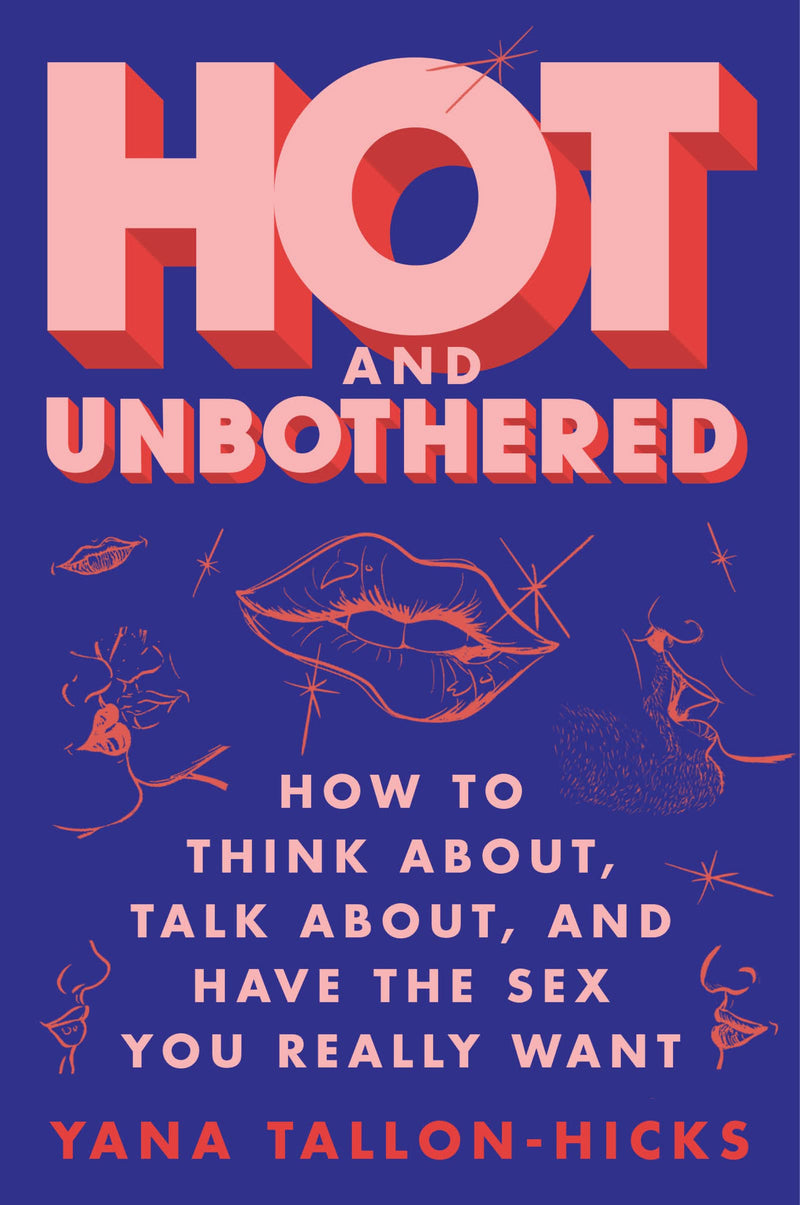 Hot and Unbothered by Yana Tallon-Hicks