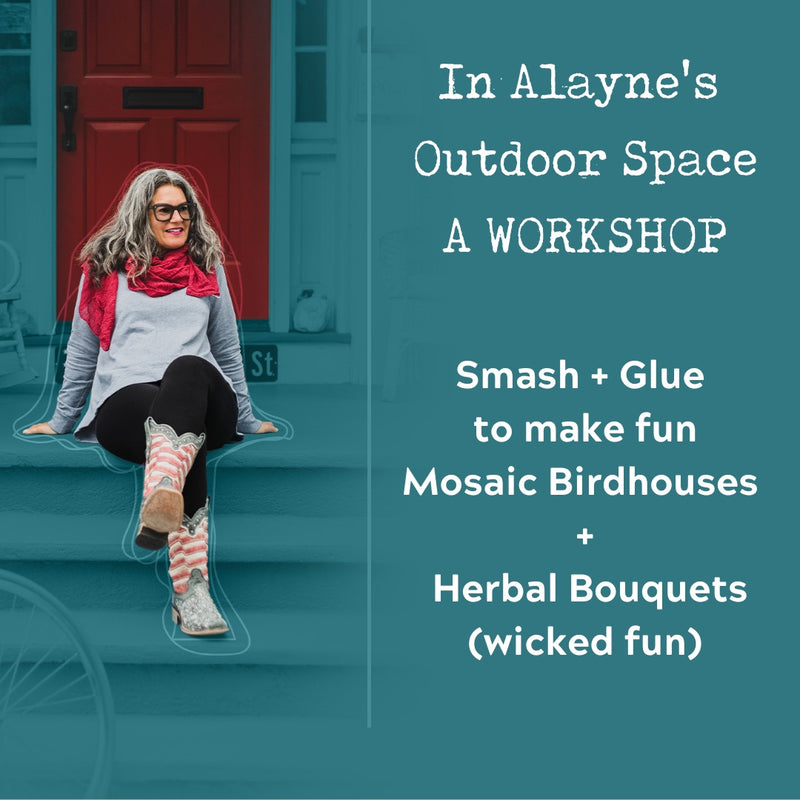 Smash + Glue: Making a Mosaic Birdhouse + and Herbal Bouquet: Availabl –  Alayne White