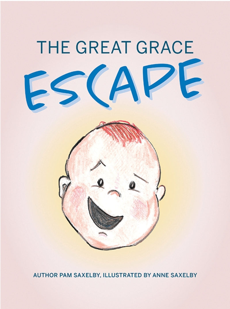 The Great Grace Escape Book by Pam Saxelby