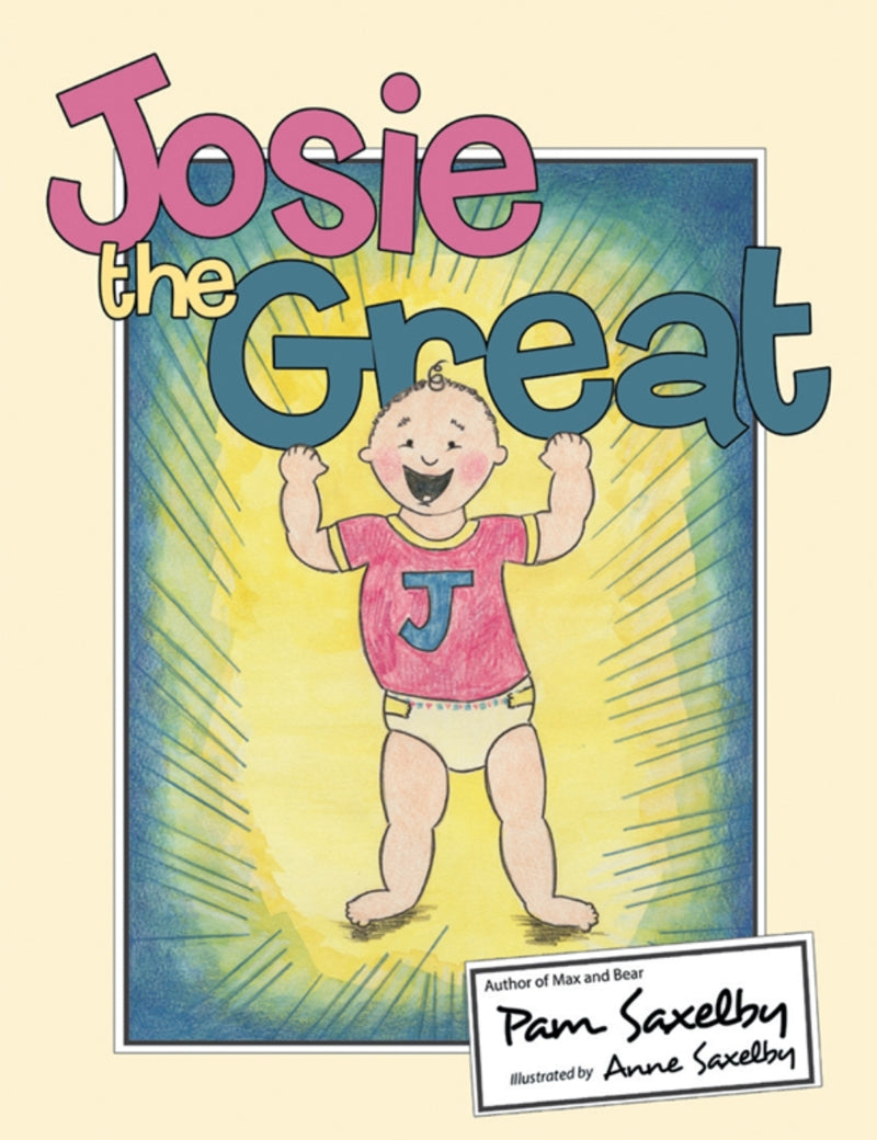 Josie the Great Book by Pam Saxelby